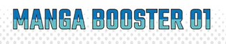 Manga Booster 01 logo
