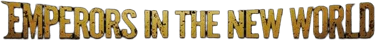 Emperors in the New World logo